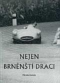 NEJEN BRNĚNŠTÍ DRACI